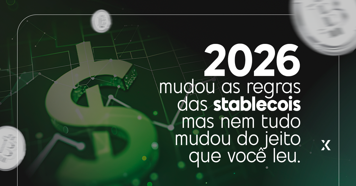 Regulação de stablecoins no Brasil em 2026: o que mudou e o que realmente importa para sua empresa
